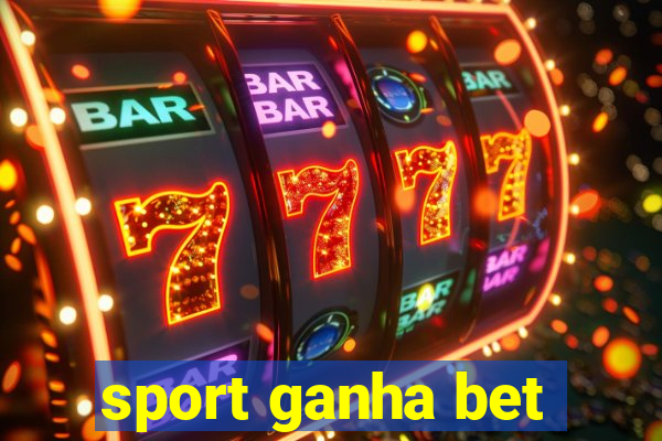 sport ganha bet